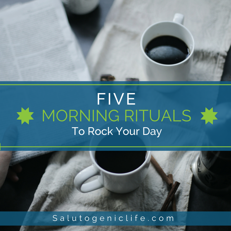 5 Morning Rituals to Rock Your Day
