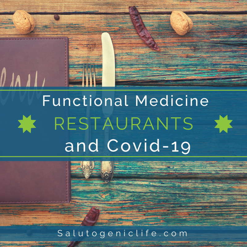 Functional Medicine, Restaurants, and COVID-19
